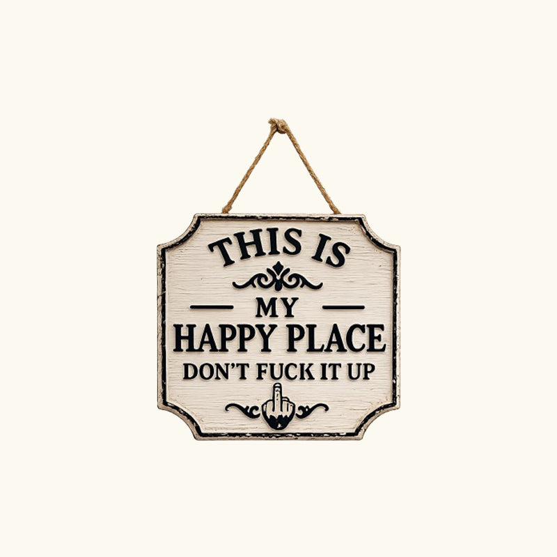 🖕 This is my happy territory: The Ultimate Sanctuary Guardian (Wooden Sign)