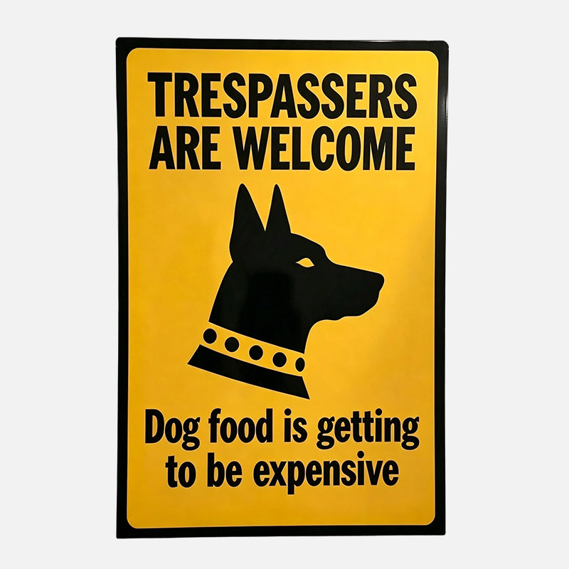 Trespassers Are Welcome Funny Warning Sign
