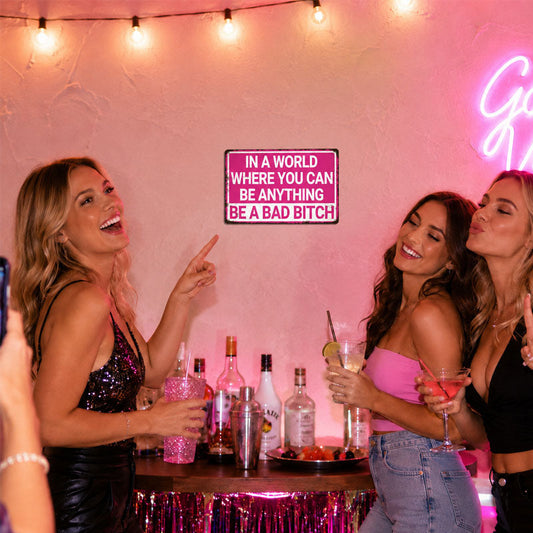 "Be A Bad Bitch" Vintage Metal Sign