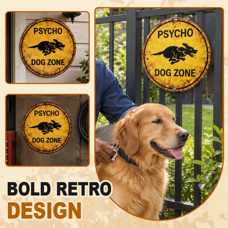 Psycho Dog Zone Funny Yard Sign