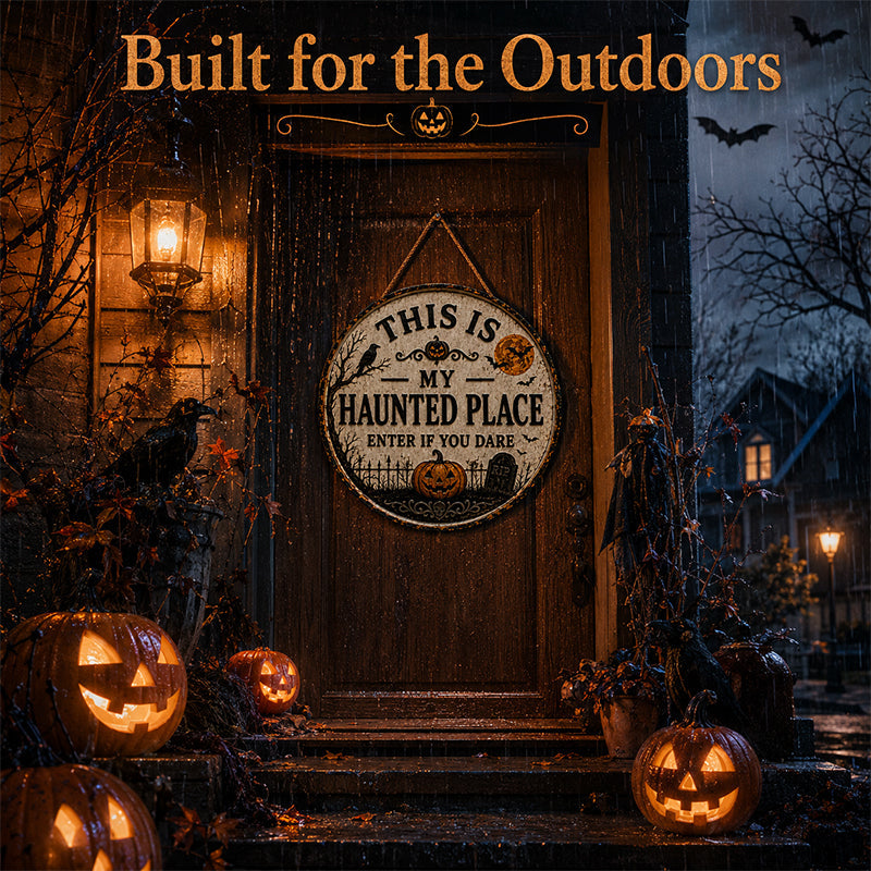 This Is My Haunted Place Halloween Door Sign – Rustic Front Porch Decor