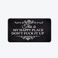 Funny Rug 👉 "This Is My Happy Space, Don't fuck It Up"