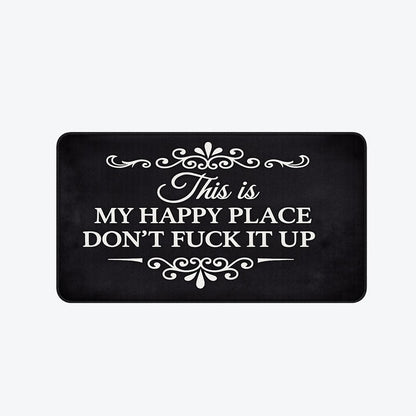 Funny Rug 👉 "This Is My Happy Space, Don't fuck It Up"