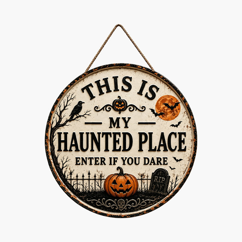 This Is My Haunted Place Halloween Door Sign – Rustic Front Porch Decor
