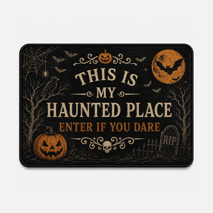 "This Is My Haunted Place – Enter If You Dare" Vintage Halloween Doormat | Spooky Front Door Welcome Mat